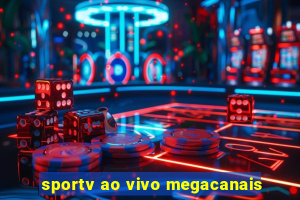 sportv ao vivo megacanais